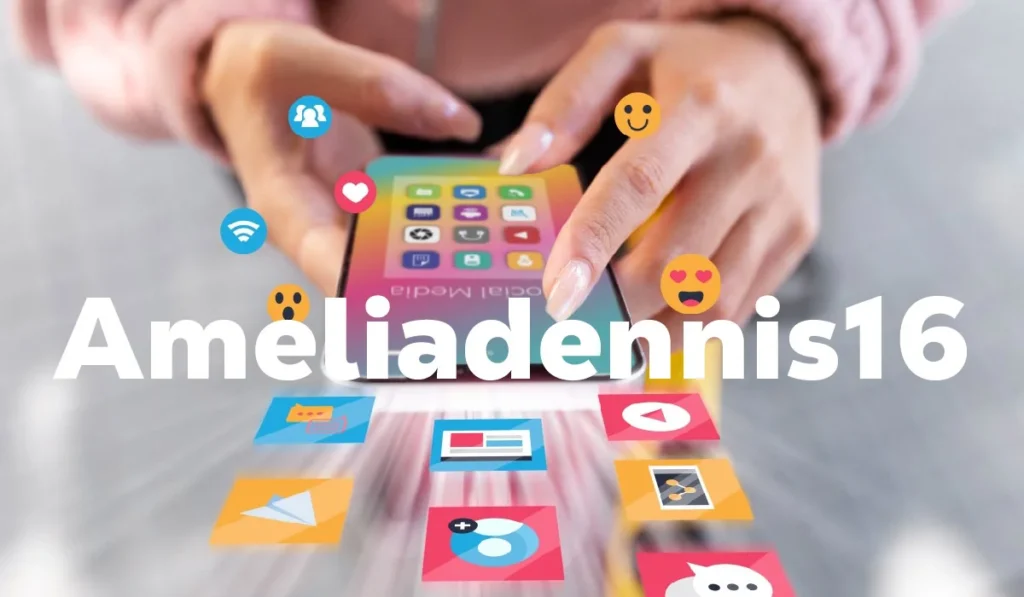 Discovering the Influence of Ameliadennis16 in the Digital Landscape